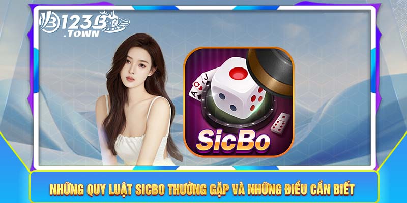 Những quy luật sicbo thường gặp nhất