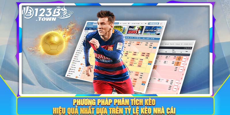 Phương pháp phân tích kèo hiệu quả nhất dựa trên tỷ lệ kèo nhà cái