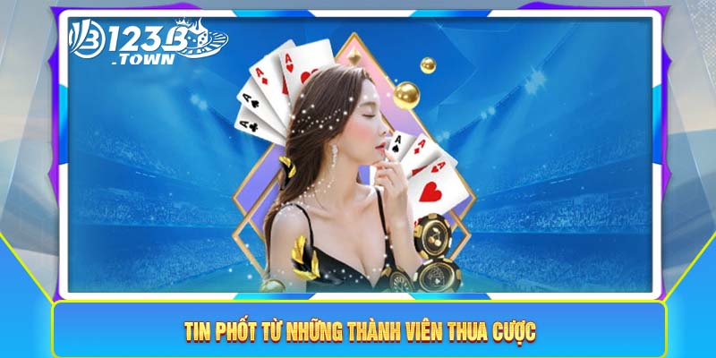 Tin phốt từ hội viên bị thua cược 