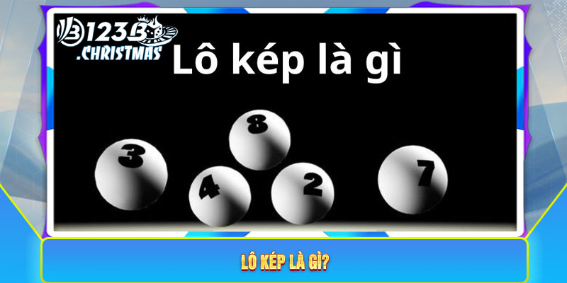 Lô kép là gì?