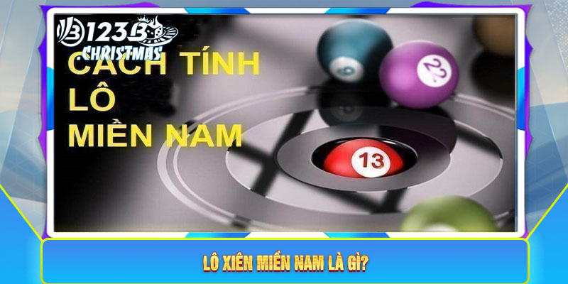 Lô xiên miền nam là gì?